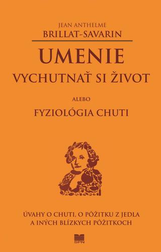 Obrázok Umenie vychutnať si život alebo Fyziológia chuti