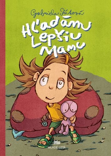 Obrázok Hľadám lepšiu mamu - 3. vydanie