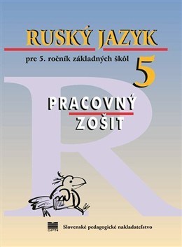 Obrázok Ruský jazyk pre 5. ročník ZŠ - Pracovný zošit