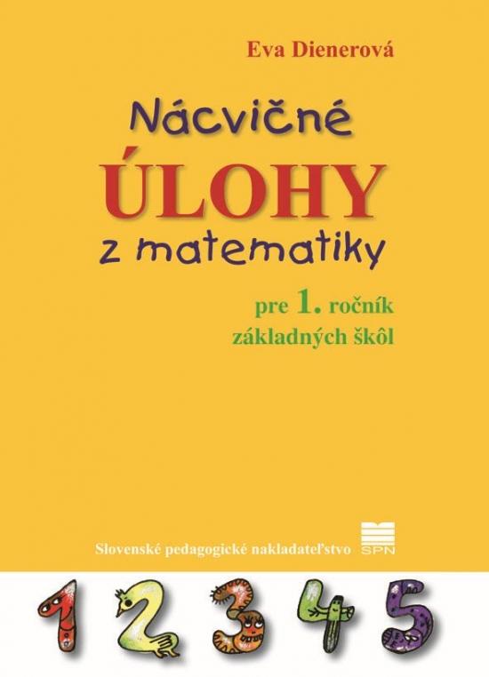 Obrázok Nácvičné úlohy z matematiky pre 1. ročník ZŠ - 3. vydanie