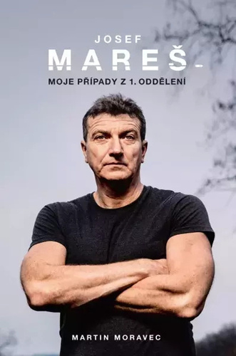 Obrázok Josef Mareš: Moje případy z 1. oddělení