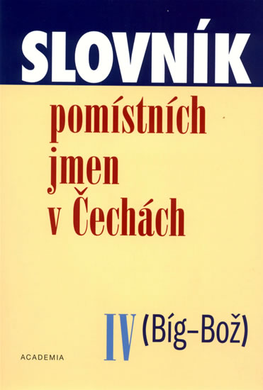 Obrázok Slovník pomístních jmen v Čechách IV. (Bíg-Bož)
