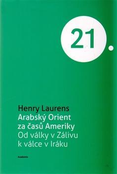 Obrázok Arabský Orient za časů Ameriky - Od války v Zálivu k válce v Iráku
