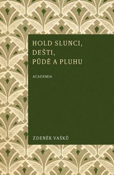 Obrázok Hold slunci, dešti, půdě a pluhu