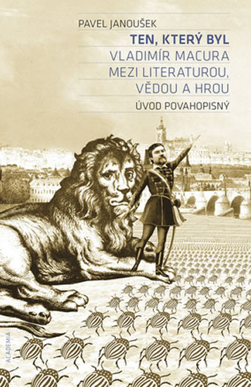 Obrázok Ten, který byl - Vladimír Macura mezi literaturou, vědou a hrou