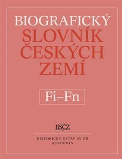 Obrázok Biografický slovník Českých zemí Fi-Fň, 17. sv.