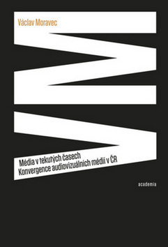 Obrázok Média v tekutých časech - Konvergence audiovizuálních médií v ČR