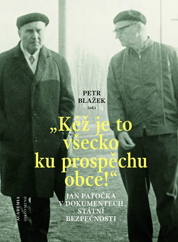 Obrázok "Kéž je to všecko ku prospěchu obce!" - Jan Patočka v dokumentech Státní bezpečnosti
