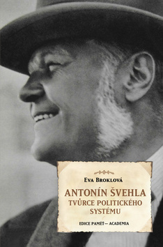 Obrázok Antonín Švehla - Tvůrce politického systému