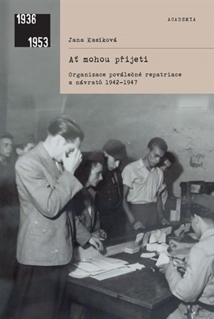 Obrázok Ať mohou přijeti: organizace poválečné repatriace a návratů 1942-1947f