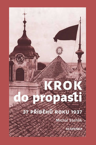 Obrázok Krok do propasti - 37 příběhů roku 1937