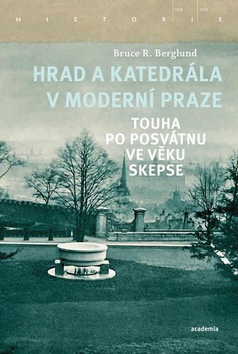 Obrázok Hrad a katedrála v moderní Praze - Touha po posvátnu ve věku skepse