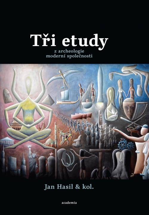 Obrázok Tři etudy z archeologie moderní společnosti