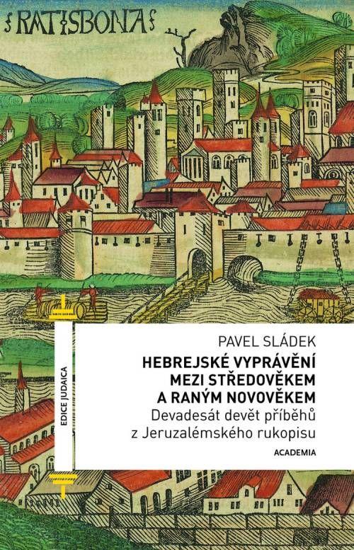 Obrázok Hebrejské vyprávění mezi středověkem a raným novověkem - Devadesát devět příběhů z Jeruzalémského rukopisu