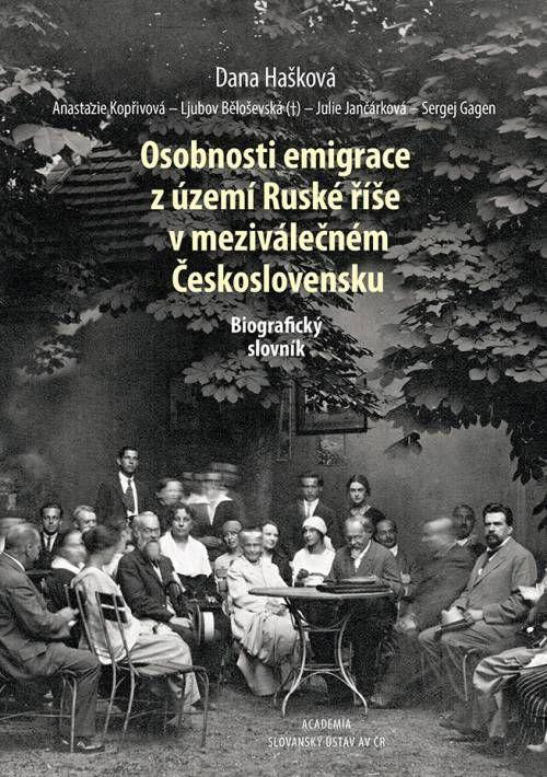 Obrázok Osobnosti emigrace z území Ruské říše v meziválečném Československu - Biografický slovník