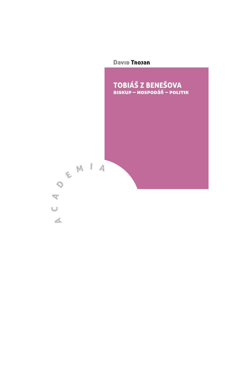 Obrázok Tobiáš z Benešova / Biskup - Hospodář - Politik
