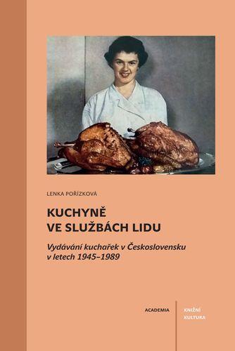 Obrázok Kuchyně ve službách lidu - Vydávání kuchařek v Československu v letech 1945-1989