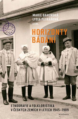 Obrázok Horizonty bádání - Etnografie a folkloristika v českých zemích v letech 1945–1989
