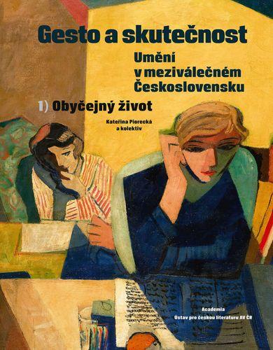 Obrázok Gesto a skutečnost: Umění v meziválečném Československu 1 - Obyčejný život