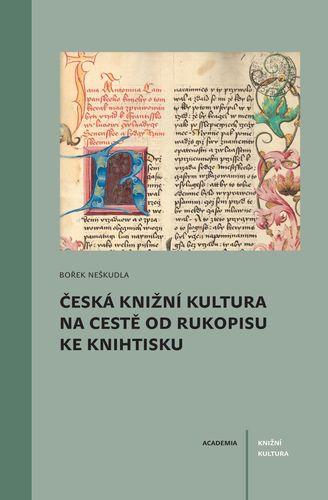 Obrázok Česká knižní kultura na cestě od rukopisu ke knihtisku