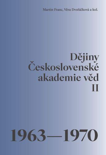 Obrázok Dějiny Československé akademie věd II. 1963–1970