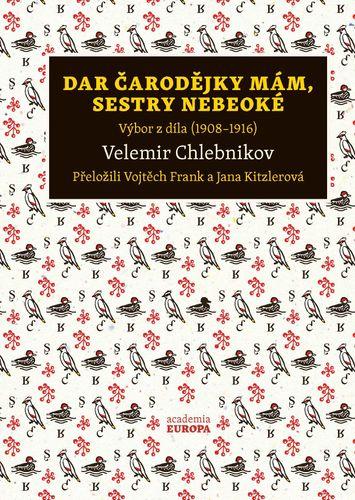 Obrázok Dar čarodějky mám, sestry nebeoké - Výbor z díla (1908–1916)