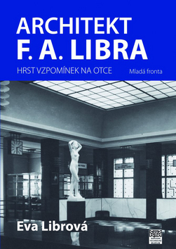 Obrázok Architekt F. A. Libra - Hrst vzpomínek na otce