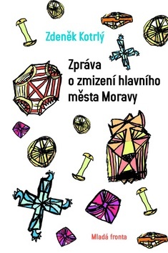 Obrázok Zpráva o zmizení hlavního města Moravy