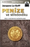 Obrázok Peníze ve středověku - Esej z historické antropologie