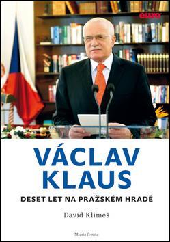 Obrázok Václav Klaus - Deset let na Pražském hradě