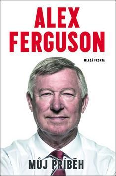 Obrázok Alex Ferguson - Můj příběh