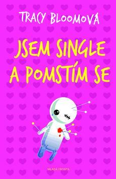 Obrázok Jsem single a pomstím se