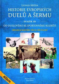 Obrázok Historie evropských duelů a šermu svazek III