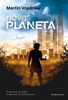 Obrázok Nová planeta - Prastarý příběh z daleké budoucnosti