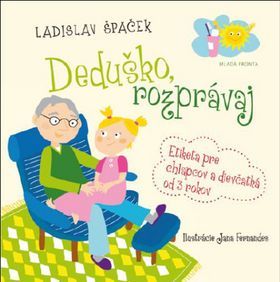 Obrázok Deduško, rozprávaj - Etiketa pre chlapcov a dievčatká od 3 rokov