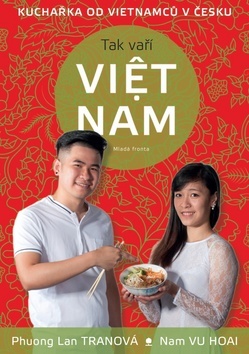 Obrázok Tak vaří VIETNAM - Kuchařka od vietnamců v Česku