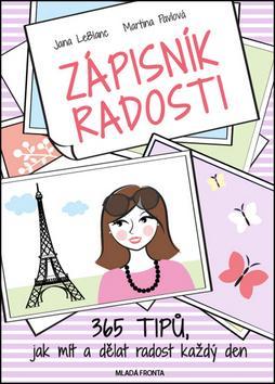 Obrázok Zápisník radosti - 365 tipů, jak mít a dělat radost každý den