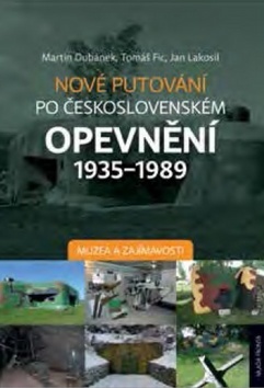 Obrázok Nové putování po československém opevnění 1935-1989 - Muzea a zajímavosti - 2.vydání