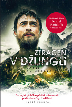 Obrázok Ztracen v džungli - Strhující příběh o přežití v Amazonii podle skutečných událostí - 2.vydání