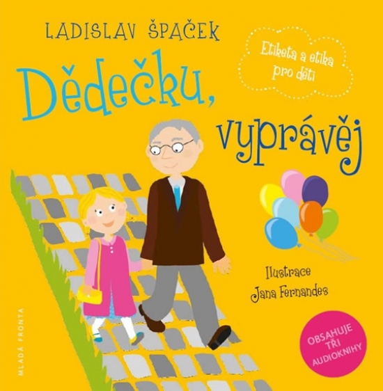 Obrázok Dědečku, vyprávěj - Etiketa a etika pro děti (komplet 3 knihy + 3 CD)