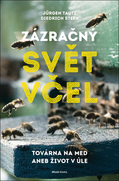 Obrázok Zázračný svět včel - Továrna na med aneb život v úle