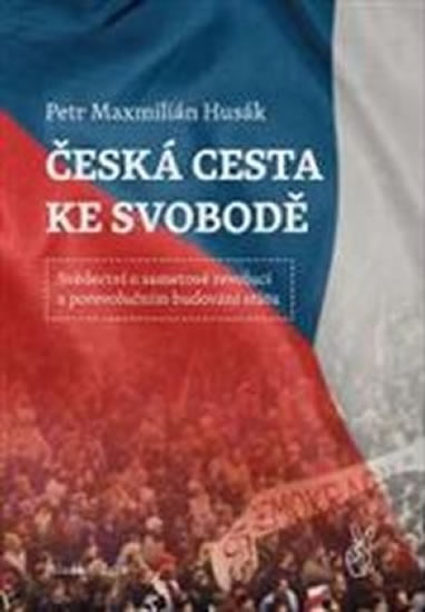 Obrázok Česká cesta ke svobodě - Svědectví o sam