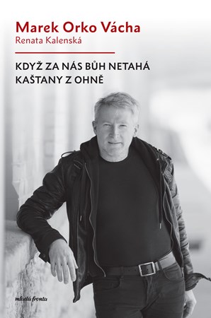 Obrázok Když za nás Bůh netahá kaštany z ohně