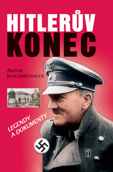 Obrázok Hitlerův konec - legendy a dokumenty