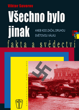Obrázok Všechno bylo jinak aneb Kdo začal druhou světovou válku - 2.vydání