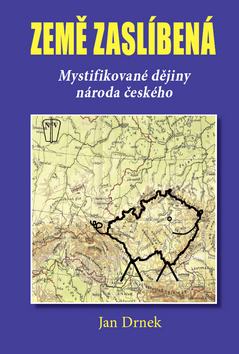 Obrázok Země zaslíbená - Mystifikované dějiny národa českého