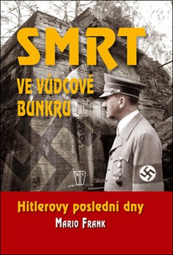 Obrázok Smrt ve vůdcově bunkru - Hitlerovy poslední dny