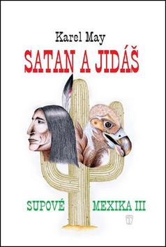 Obrázok Satan a Jidáš - Supové mexika III.