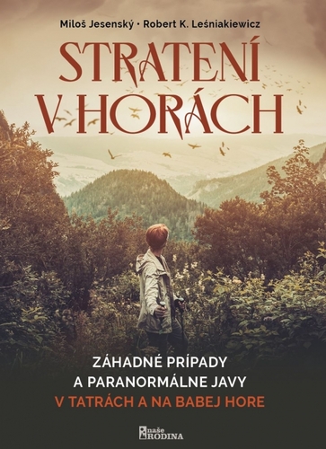 Obrázok Stratení v horách-Záhadné prípady a paranormálne javy v Tatrách a na Babej Hore