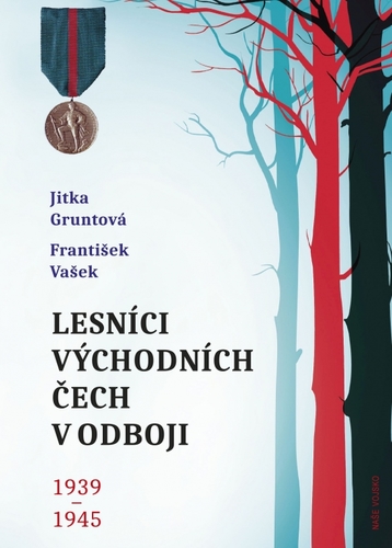 Obrázok Lesníci východních Čech v odboji 1939-1945